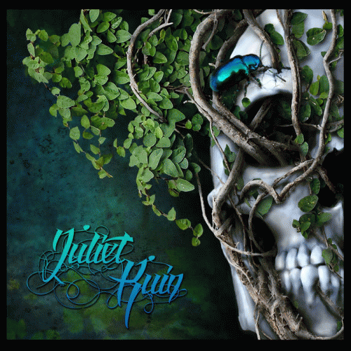 Juliet Ruin : Juliet Ruin Juliet Ruin : Juliet Ruin